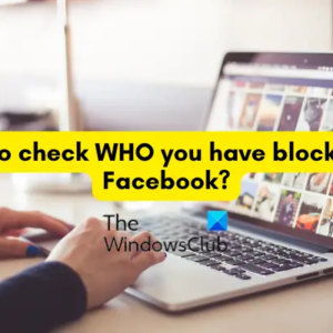 How to check who YOU have blocked on Facebook